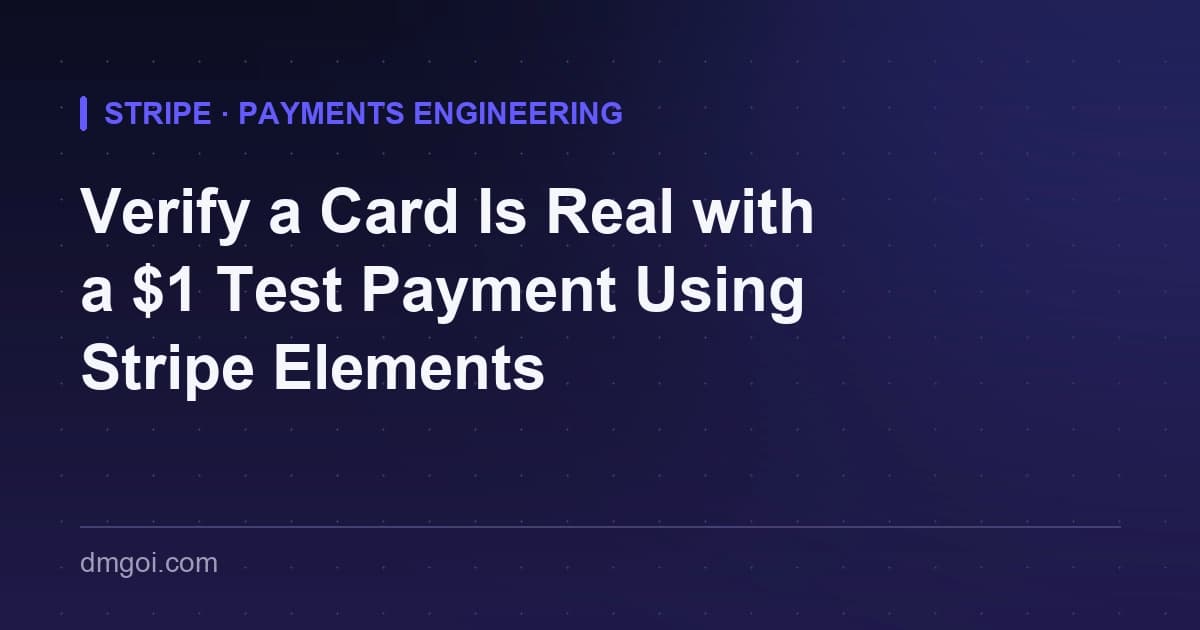 Title card: Verify a Card Is Real with a $1 Test Payment Using Stripe Elements